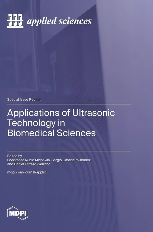 Applications of Ultrasonic Technology in Biomedical Sciences