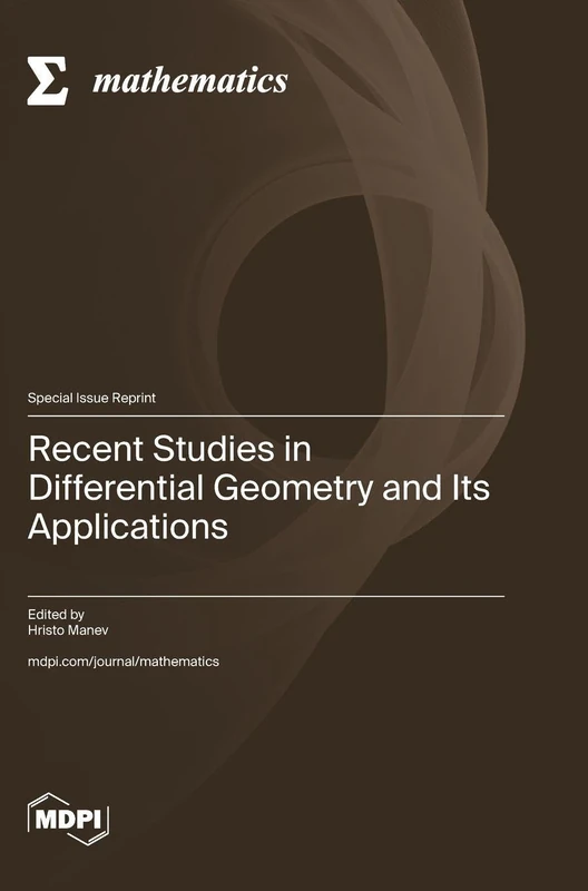 Recent Studies in Differential Geometry and Its Applications
