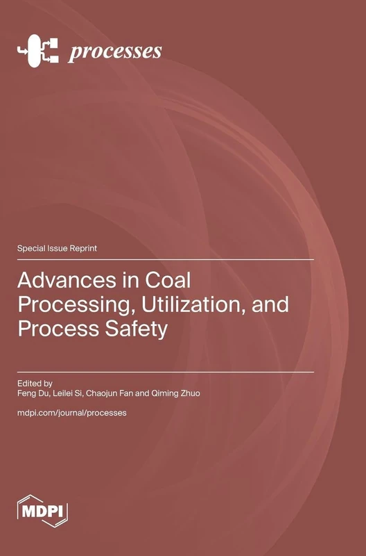 Advances in Coal Processing, Utilization, and Process Safety