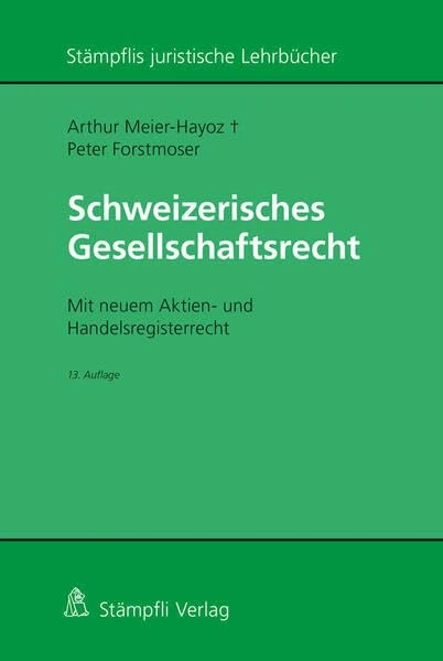 Schweizerisches Gesellschaftsrecht: Mit neuem Aktien- und Handelsregisterrecht