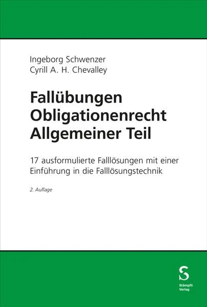 Fallübungen Obligationenrecht Allgemeiner Teil: 17 ausformulierte Falllösungen mit einer Einführung in die Falllösungstechnik - Image 1