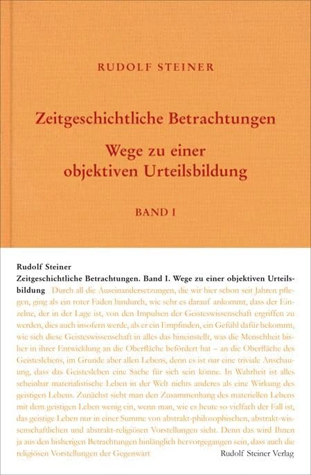 Zeitgeschichtliche Betrachtungen: Bd. 1: Wege zu einer objektiven Urteilsbildung; Bd. 2: Das Karma der Unwahrhaftigkeit; Bd. 3: Wirklichkeit okk. Impulse