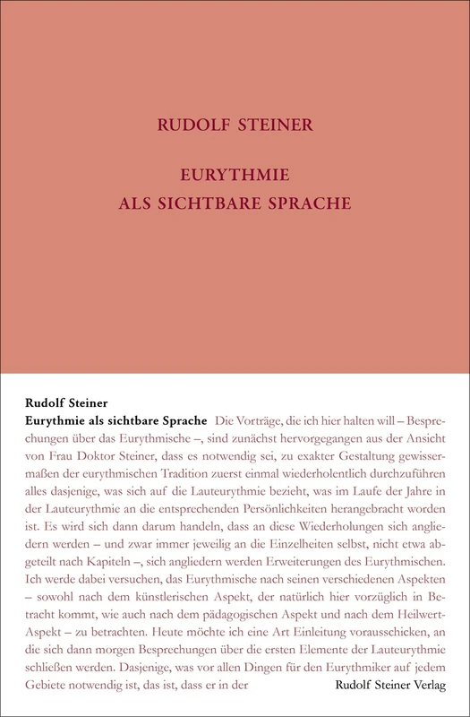 Eurythmie als sichtbare Sprache: Laut-Eurythmie-Kurs. Dornach, Fünfzehn Vorträge vom 24. Juni bis 12. Juli 1924