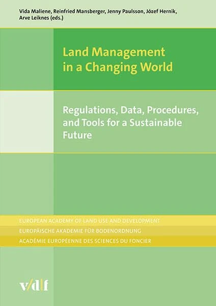 Land Management in a Changing World: Regulations, Data, Procedures, and Tools for a Sustainable Future - Image 1