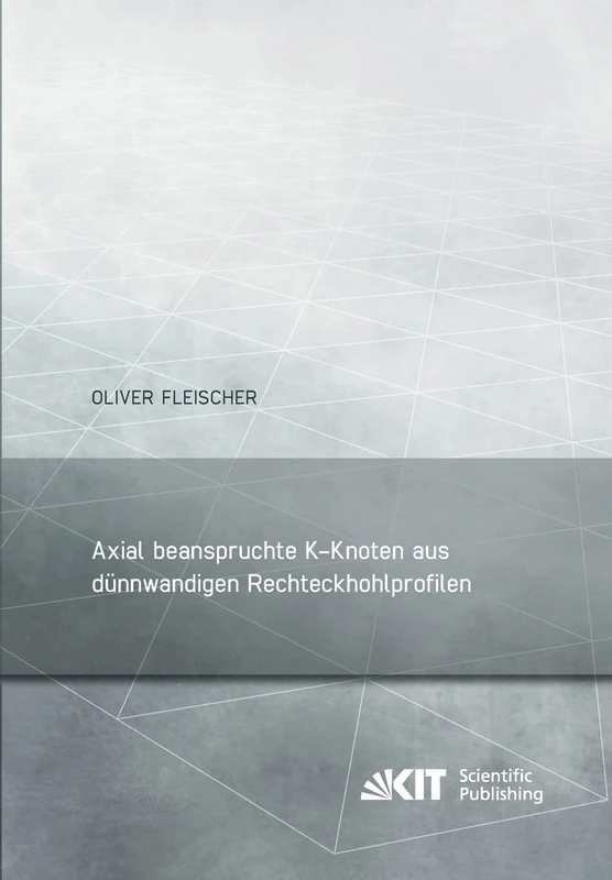 Axial beanspruchte K-Knoten aus duennwandigen Rechteckhohlprofilen - Image 1