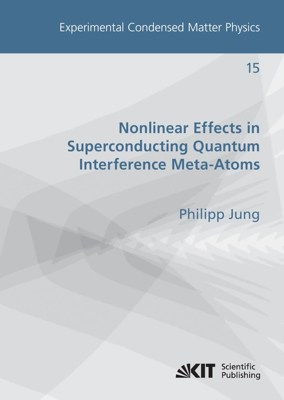 Nonlinear Effects in Superconducting Quantum Interference Meta-Atoms (Experimental Condensed Matter Physics / Karlsruher Institut fuer Technologie, Physikalisches Institut)