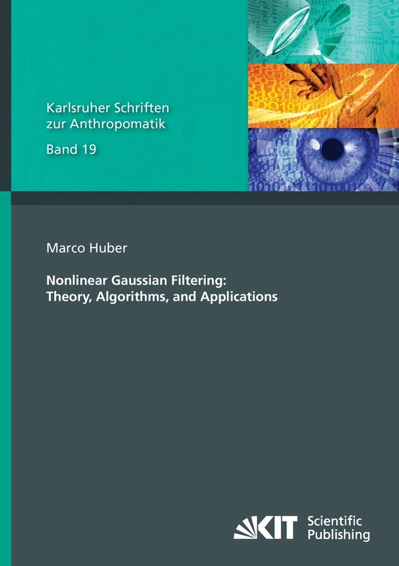 Nonlinear Gaussian Filtering: Theory, Algorithms and Applications - Image 1