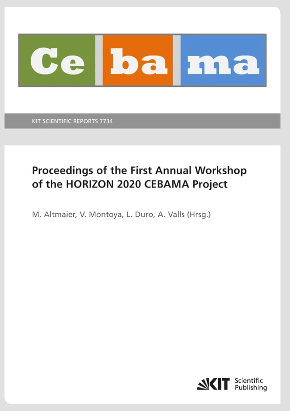 Proceedings of the First Annual Workshop of the HORIZON 2020 CEBAMA Project (KIT Scientific Reports ; 7734): KIT Scientific Reports - Image 1