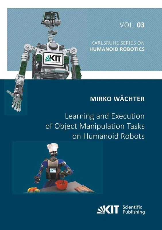 Learning and Execution of Object Manipulation Tasks on Humanoid Robots
