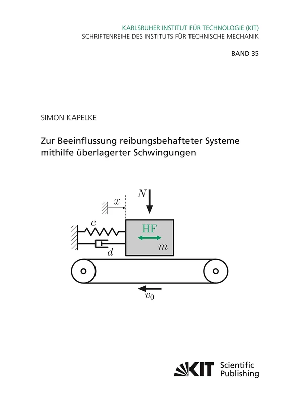 Zur Beeinflussung reibungsbehafteter Systeme mithilfe überlagerter Schwingungen