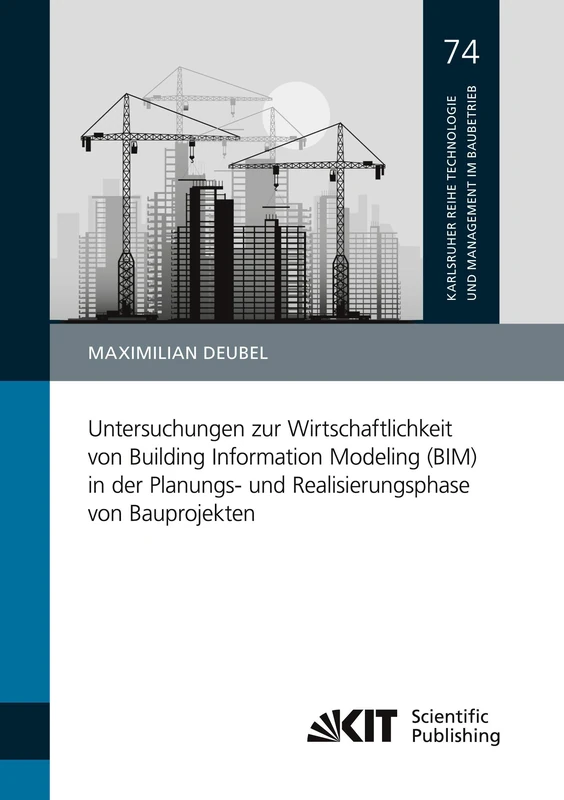 Untersuchungen zur Wirtschaftlichkeit von Building Information Modeling (BIM) in der Planungs- und Realisierungsphase von Bauprojekten - Image 1