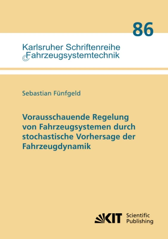 Vorausschauende Regelung von Fahrzeugsystemen durch stochastische Vorhersage der Fahrzeugdynamik