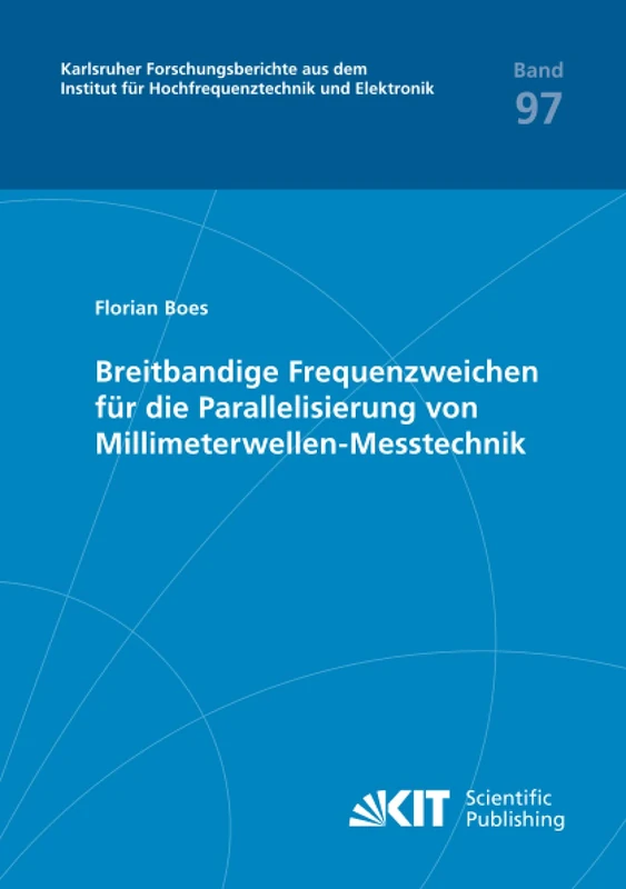 Breitbandige Frequenzweichen für die Parallelisierung von Millimeterwellen-Messtechnik