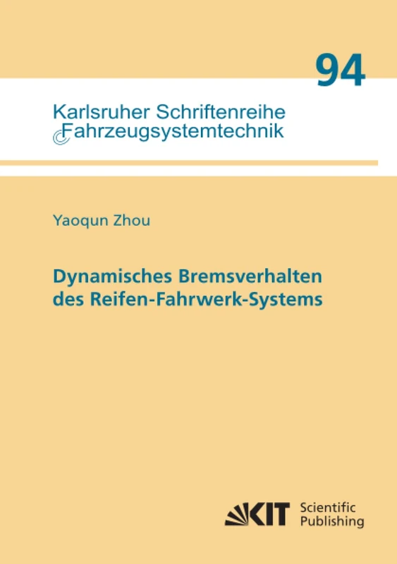 Dynamisches Bremsverhalten des Reifen-Fahrwerk-Systems (Karlsruher Schriftenreihe Fahrzeugsystemtechnik / Institut für Fahrzeugsystemtechnik) - Image 1