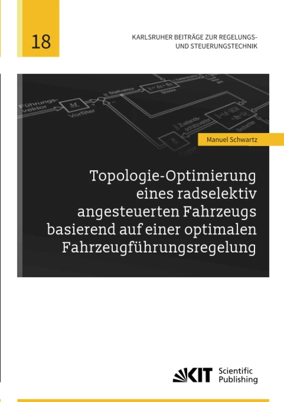 Topologie-Optimierung eines radselektiv angesteuerten Fahrzeugs basierend auf einer optimalen Fahrzeugführungsregelung (Karlsruher Beiträge zur Regelungs- und Steuerungstechnik) - Image 1