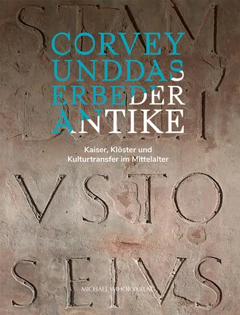 Corvey und das Erbe der Antike - Imhof Verlag History Book