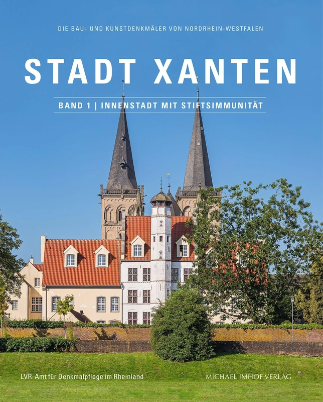 Stadt Xanten, Band 1 | Innenstadt mit Stiftsimmunität: Die Bau- und Kunstdenkmäler von Nordrhein-Westfalen - Image 1