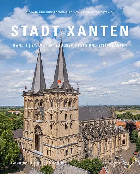 Stadt Xanten, Band 2 | St. Viktor, Baugeschichte und Stiftsbauten: Die Bau- und Kunstdenkmäler von Nordrhein-Westfalen - Image 1