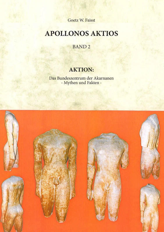 Appollonos Aktios - Band 2: Aktion: Das Bundeszentrum der Akarnanen - Mythen und Fakten - - Image 1