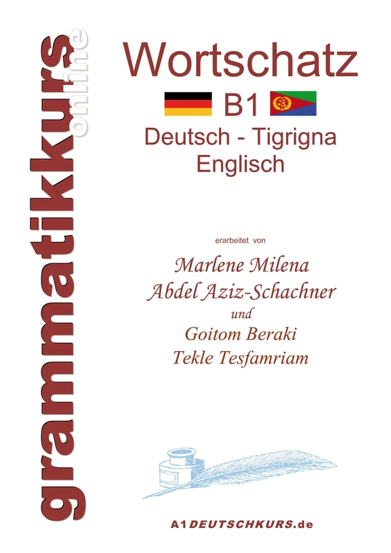 Wörterbuch B1 Deutsch - Tigrigna - Englisch Niveau B1: Lernwortschatz + Grammatik + Gutschrift: 20 Unterrichtsstunden per Internet für die ... aus Eritrea / Etiopien Niveau B1