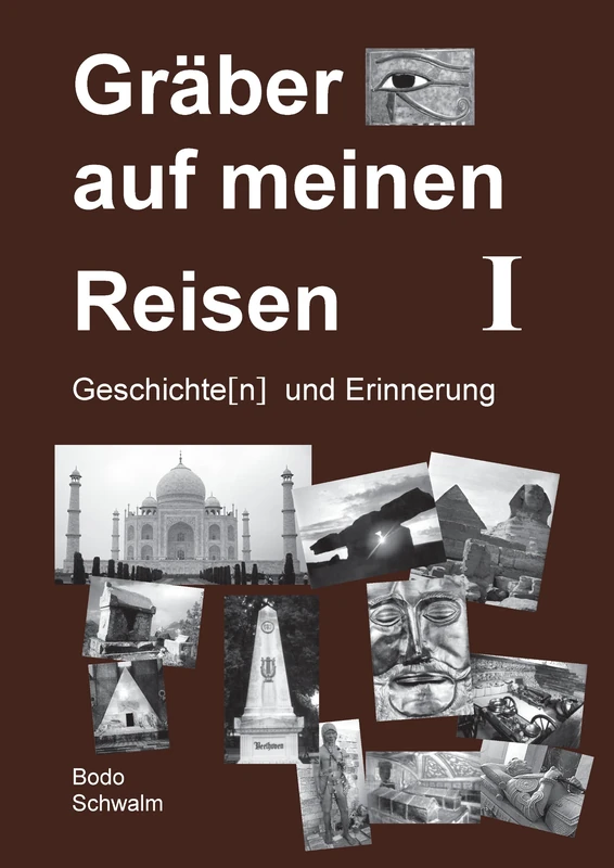 Gräber auf meinen Reisen. Band 1: Geschichte(n) und Erinnerung - Image 1
