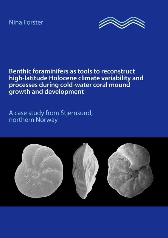 Benthic foraminifers as tools to reconstruct high-latitude Holocene climate variability and processes during cold-water coral mound growth and ... A case study from Stjernsund, northern Norway - Image 1