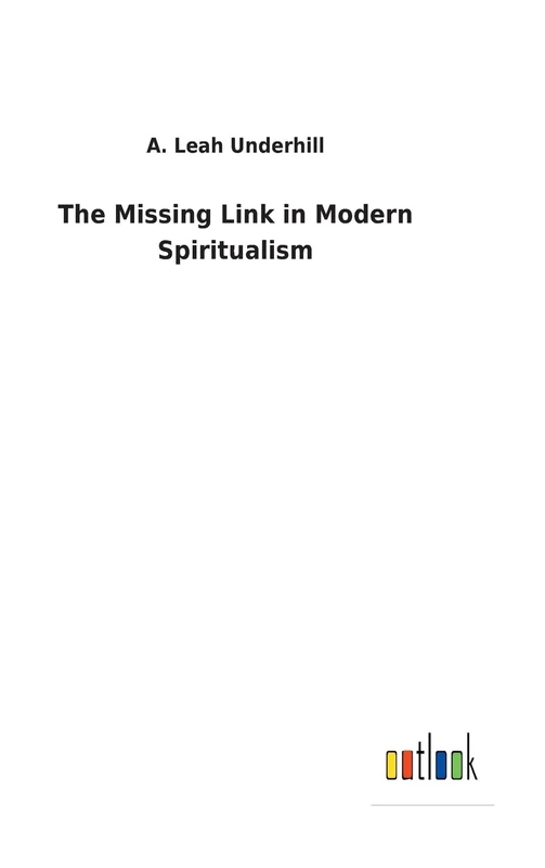 The Missing Link in Modern Spiritualism - Image 1