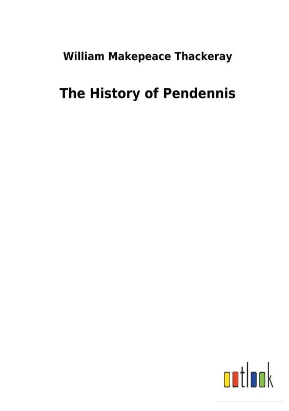 The History of Pendennis - Image 1
