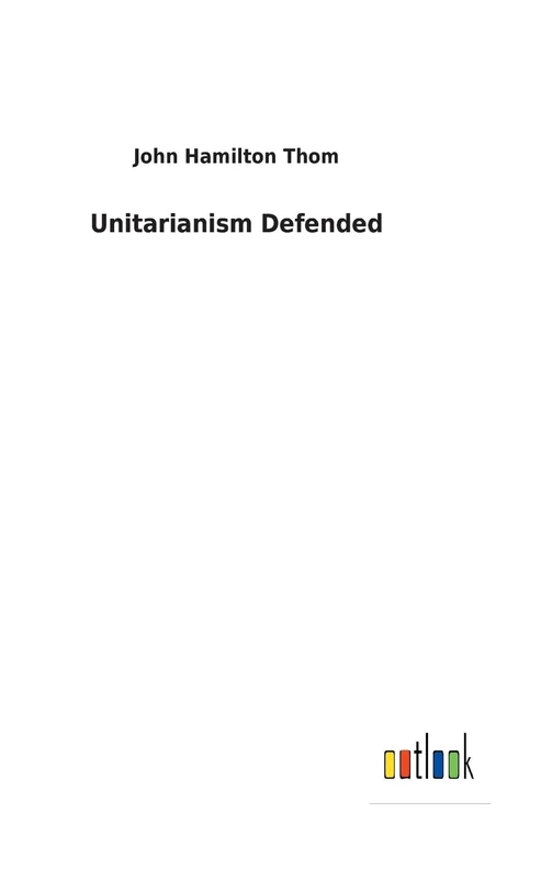 Unitarianism Defended - Image 1