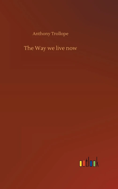 The Way we live now