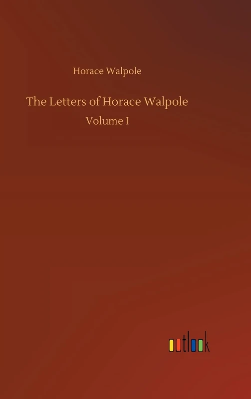 The Letters of Horace Walpole