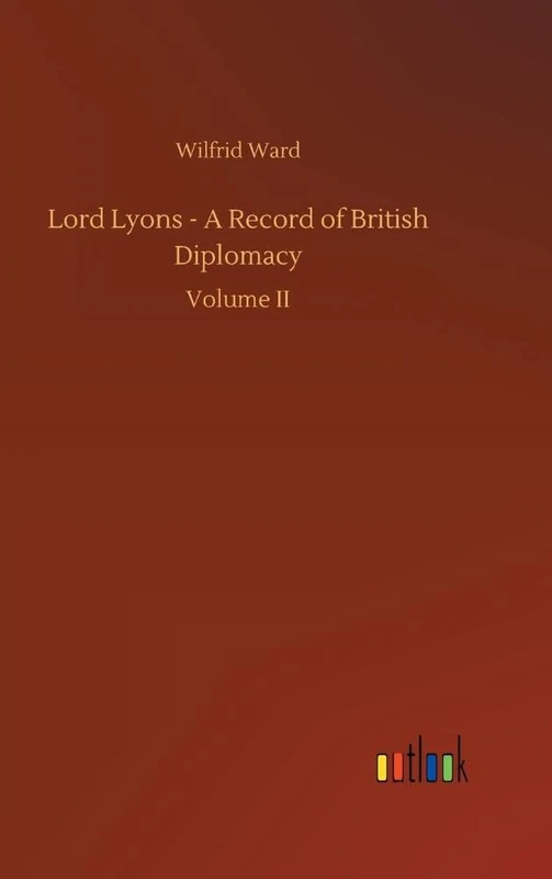 Lord Lyons - A Record of British Diplomacy - Image 1