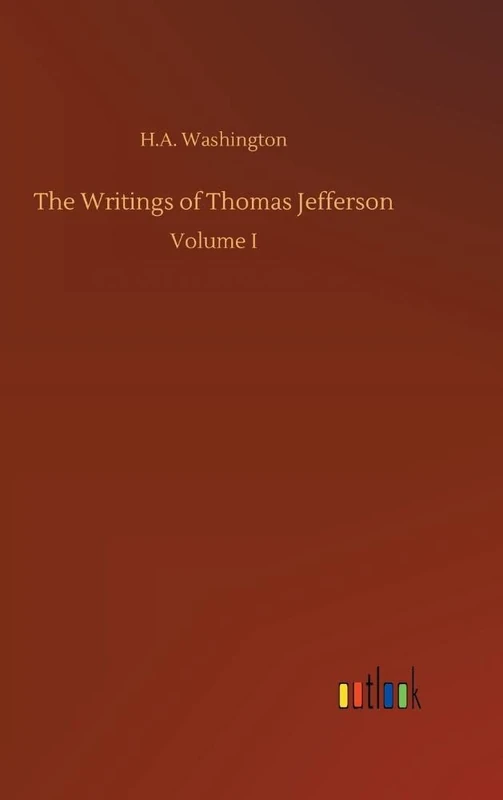The Writings of Thomas Jefferson