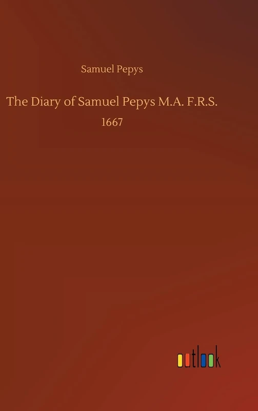 The Diary of Samuel Pepys M.A. F.R.S. - Image 1