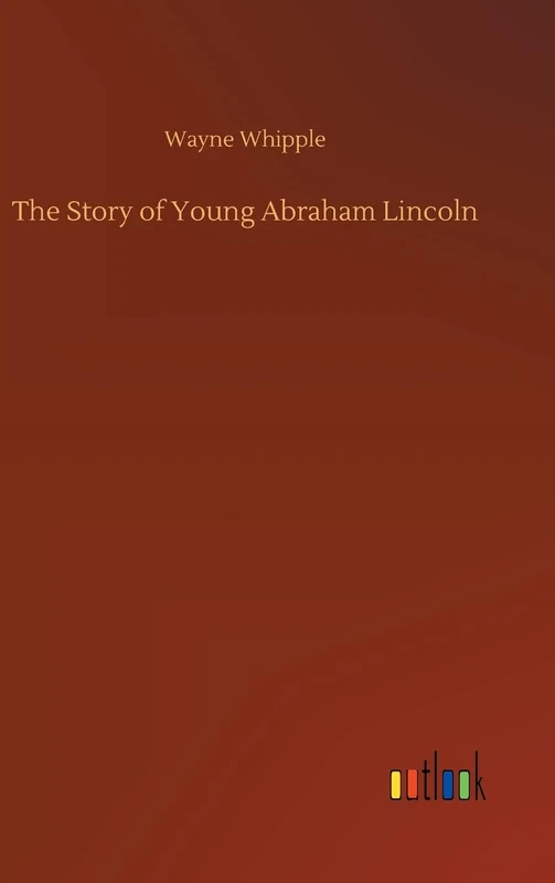 The Story of Young Abraham Lincoln - Image 1