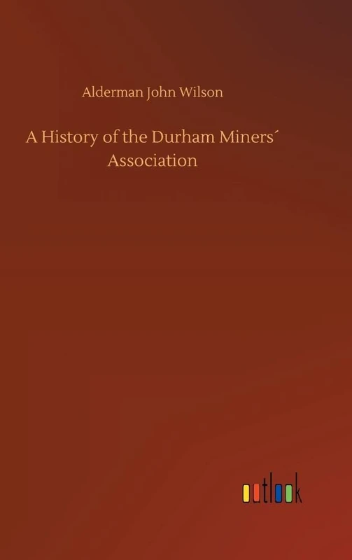 A History of the Durham Miners´ Association - Image 1