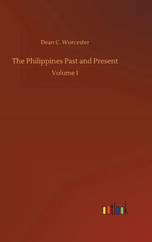 The Philippines Past and Present: Volume I - Image 1