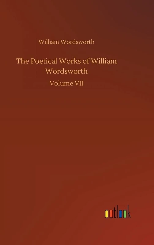 The Poetical Works of William Wordsworth