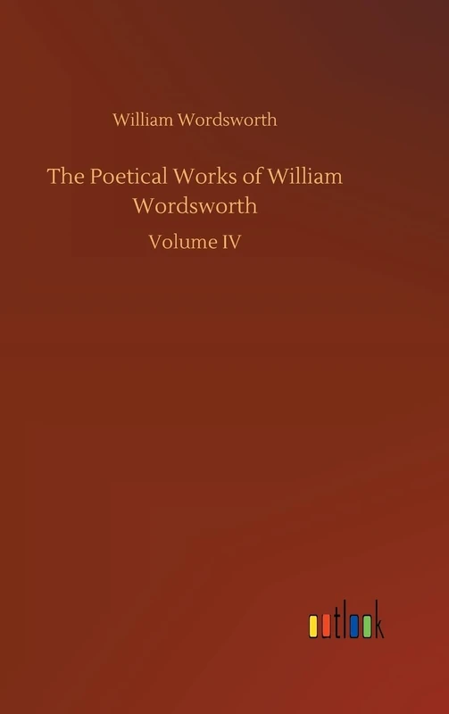 The Poetical Works of William Wordsworth