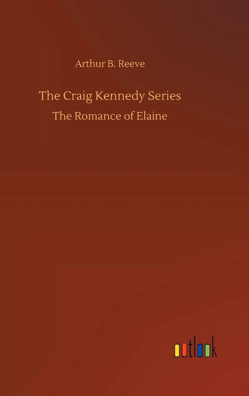 The Craig Kennedy Series - Image 1