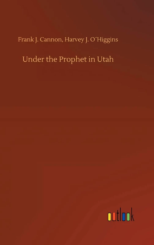 Under the Prophet in Utah