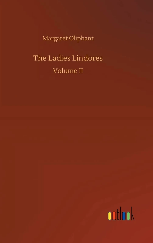 The Ladies Lindores: Volume II