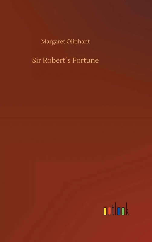 Sir Robert´s Fortune