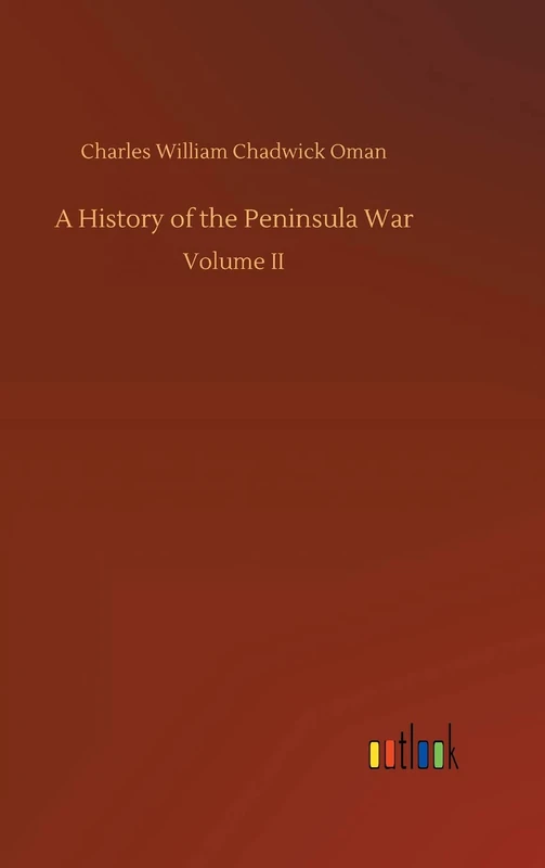 A History of the Peninsula War