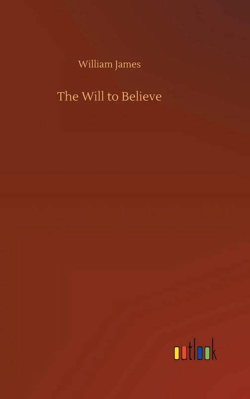 The Will to Believe