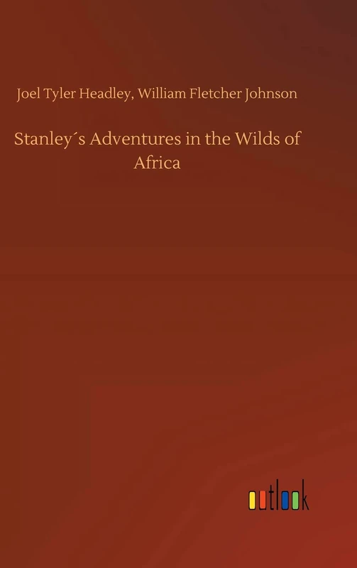 Stanley´s Adventures in the Wilds of Africa