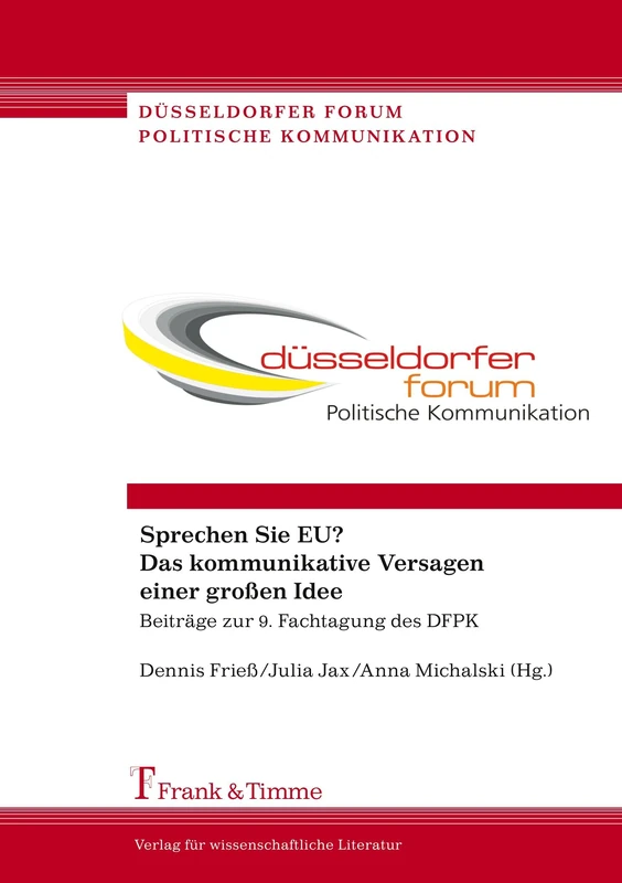 Sprechen Sie Eu? Das kommunikative Versagen einer großen Idee: Beiträge Zur 9. Fachtagung Des Dfpk