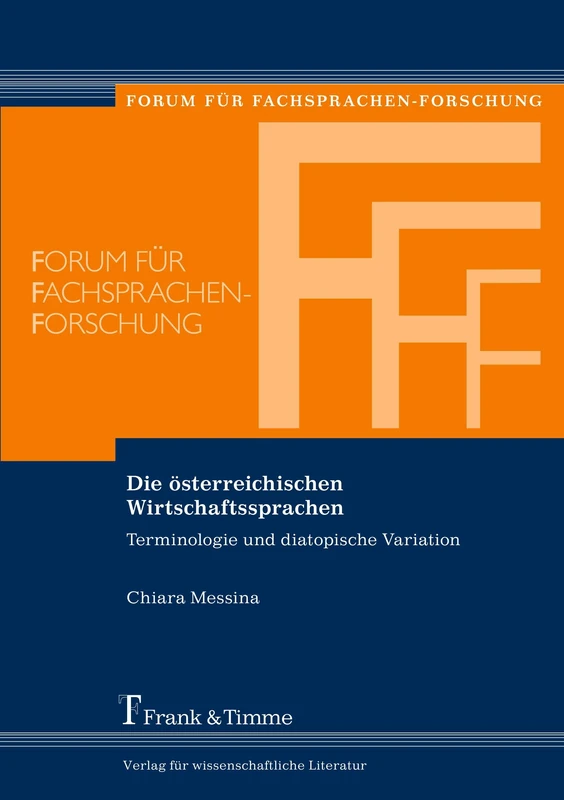 Die österreichischen Wirtschaftssprachen: Terminologie und diatopische Variation