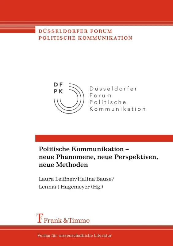 Politische Kommunikation – neue Phänomene, neue Perspektiven, neue Methoden