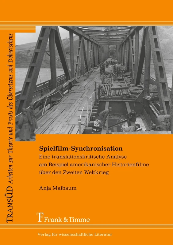 Spielfilm-Synchronisation: Eine translationskritische Analyse am Beispiel amerikanischer Historienfilme über den Zweiten Weltkrieg (TransÜD. Arbeiten ... und Praxis des Übersetzens und Dolmetschens) - Image 1